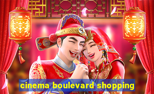 cinema boulevard shopping
